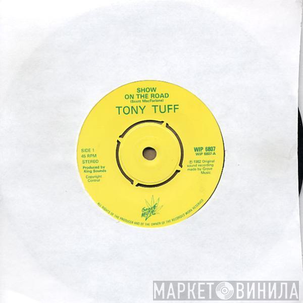 Tony Tuff - Show On The Road / No More