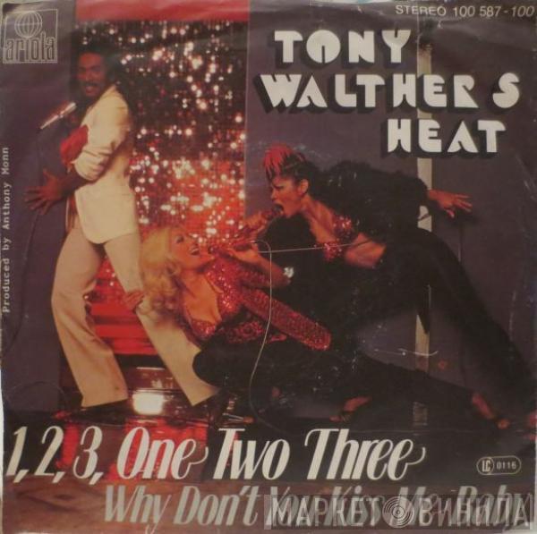 Tony Walthers Heat - 1, 2, 3 (One Two Three)