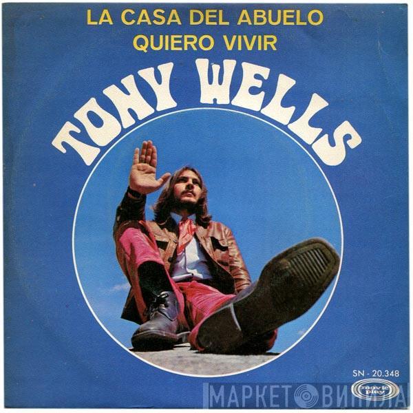 Tony Wells  - La Casa Del Abuelo / Quiero Vivir