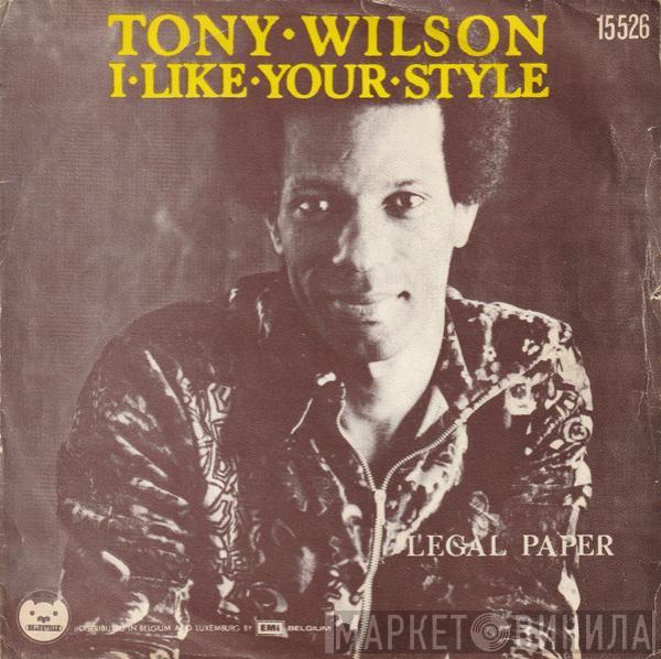 Tony Wilson  - I Like Your Style