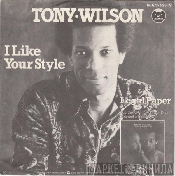 Tony Wilson  - I Like Your Style