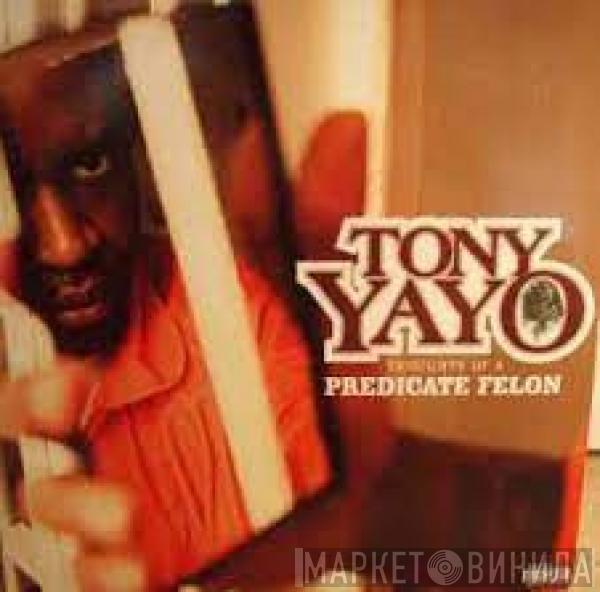  Tony Yayo  - Thoughts Of A Predicate Felon