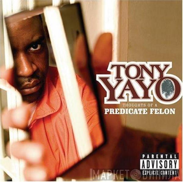  Tony Yayo  - Thoughts Of A Predicate Felon