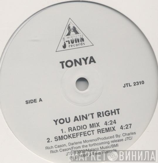 Tonya  - You Ain't Right