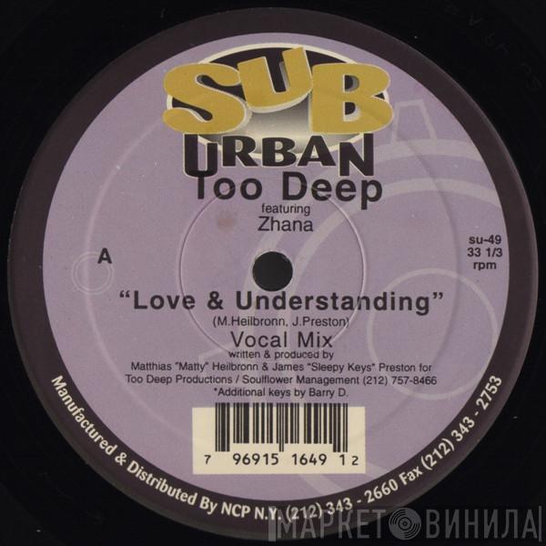 Too Deep, Zhana Saunders - Love & Understanding (The Remixes)