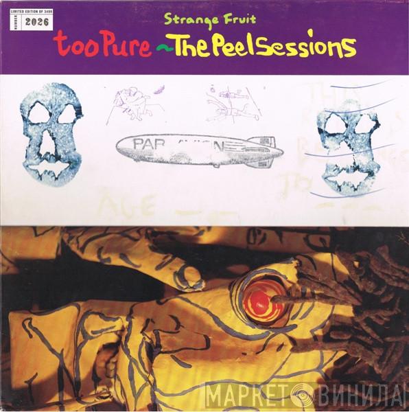  - Too Pure - The Peel Sessions