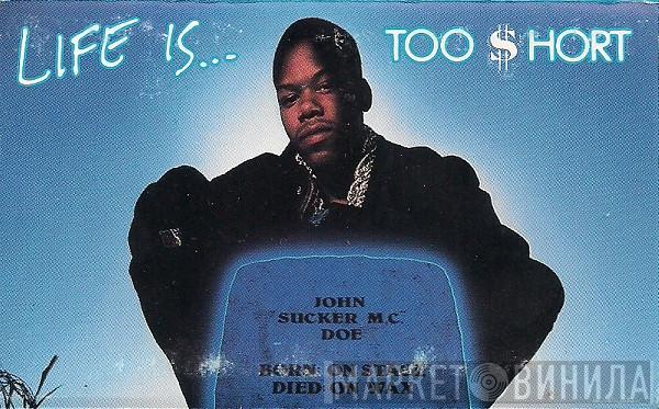  Too Short  - Life Is... Too Short