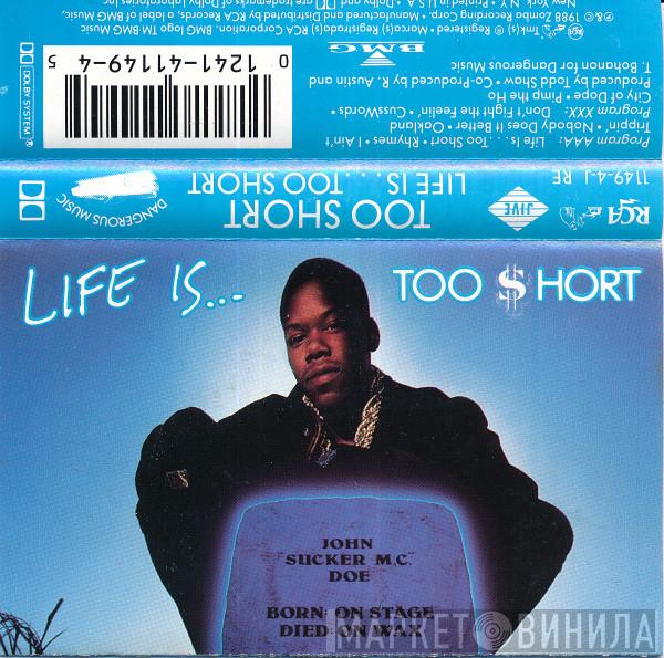  Too Short  - Life Is... Too Short