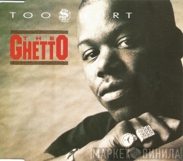  Too Short  - The Ghetto