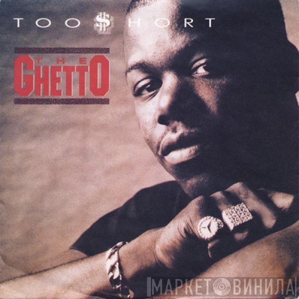  Too Short  - The Ghetto