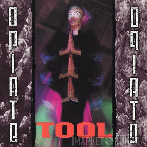  Tool   - Opiate