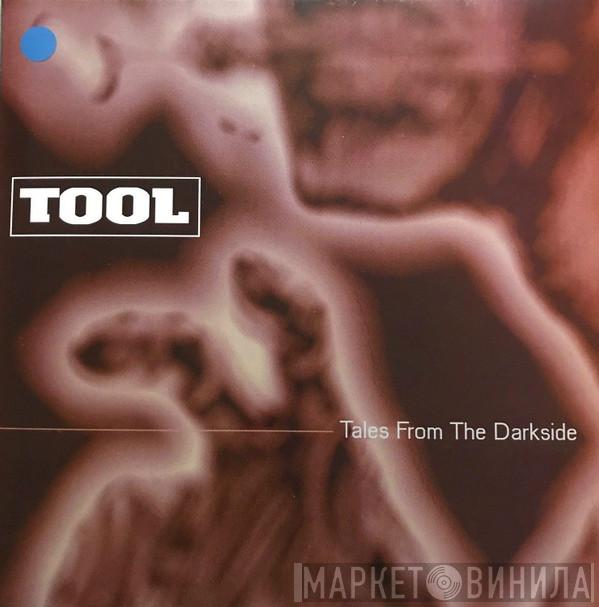  Tool   - Tales From The Dark Side