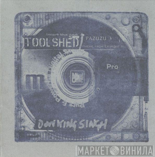 Toolshed  - Pazuzu / Don King Singh