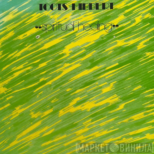  Toots Hibbert  - Spiritual Healing