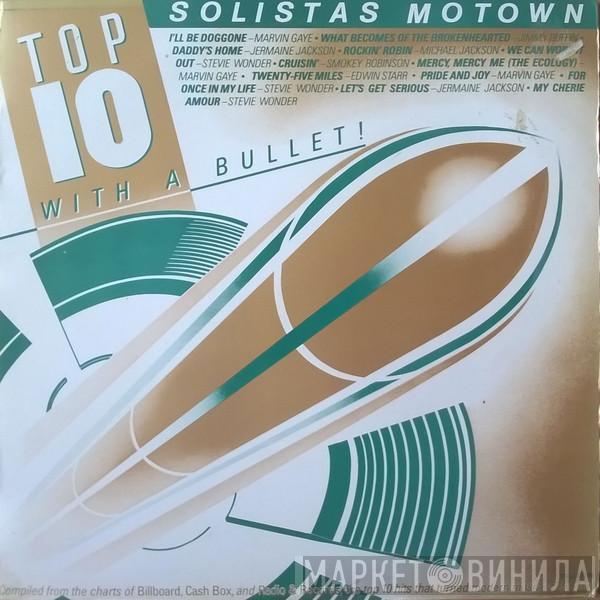  - Top 10 With A Bullet! Solistas Motown