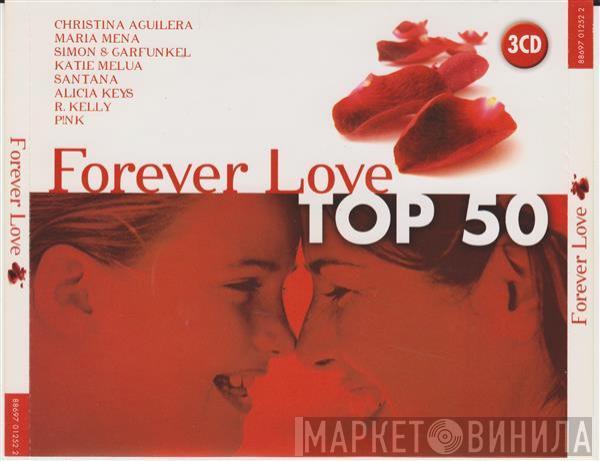  - Top 50 - Forever Love