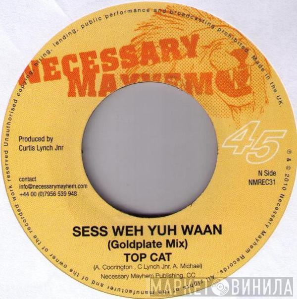 Top Cat, Da Grynch - Sess Weh Yuh Want / Jam 4/ The Wobble