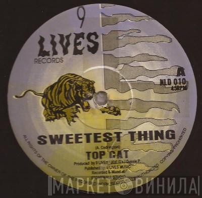 Top Cat - Sweetest Thing
