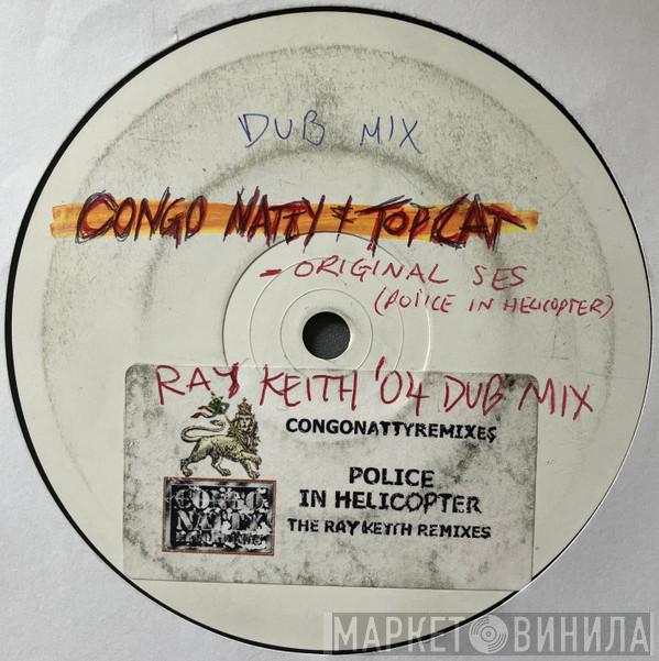 Top Cat, Tribe Of Issachar - Original Ses (Police In Helicopter) (Ray Keith Remix)