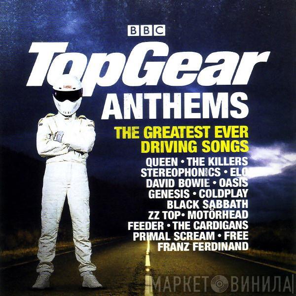  - Top Gear Anthems: The Greatest Ever Driving Songs