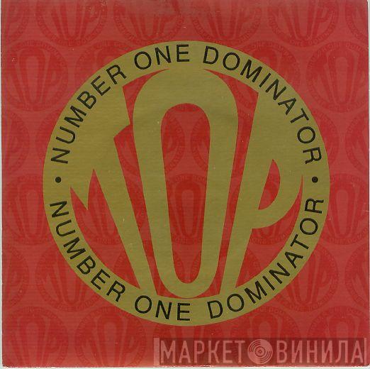  Top  - Number One Dominator