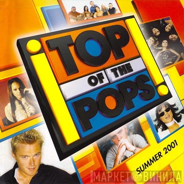  - Top Of The Pops Summer 2001