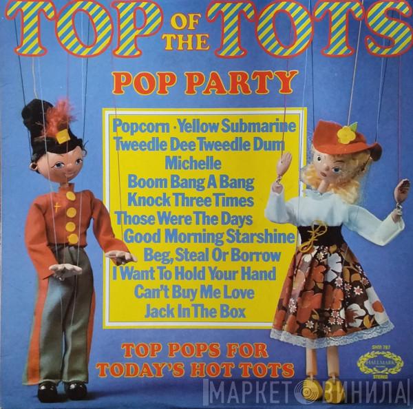  - Top Of The Tots Pop Party Vol.2