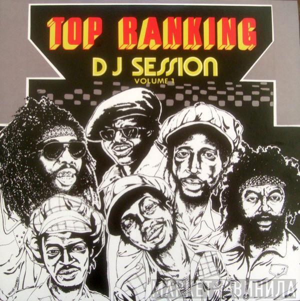  - Top Ranking DJ Session Volume 1