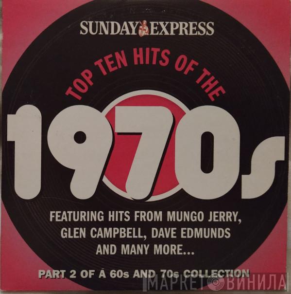  - Top Ten Hits Of The 1970s
