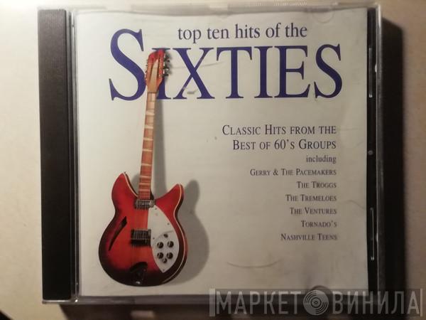  - Top Ten Hits Of The Sixties