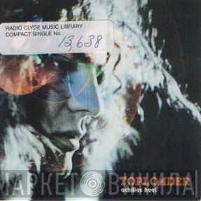 Toploader - Achilles Heel