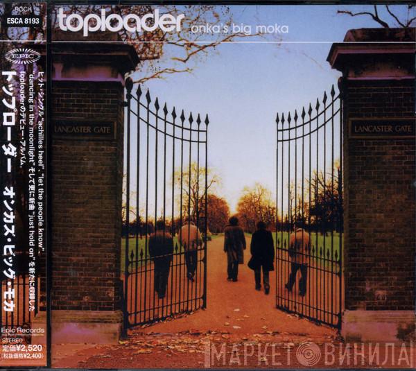  Toploader  - Onka's Big Moka
