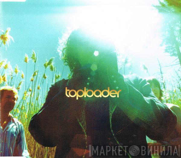  Toploader  - Time Of My Life