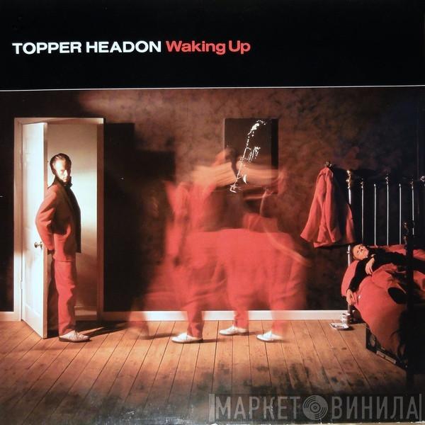 Topper Headon - Waking Up