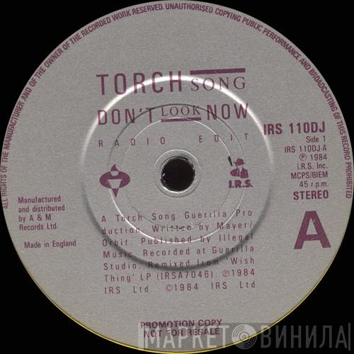 Torch Song - Don't Look Now / P2E (Remix)