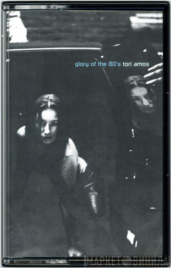  Tori Amos  - Glory Of The 80's