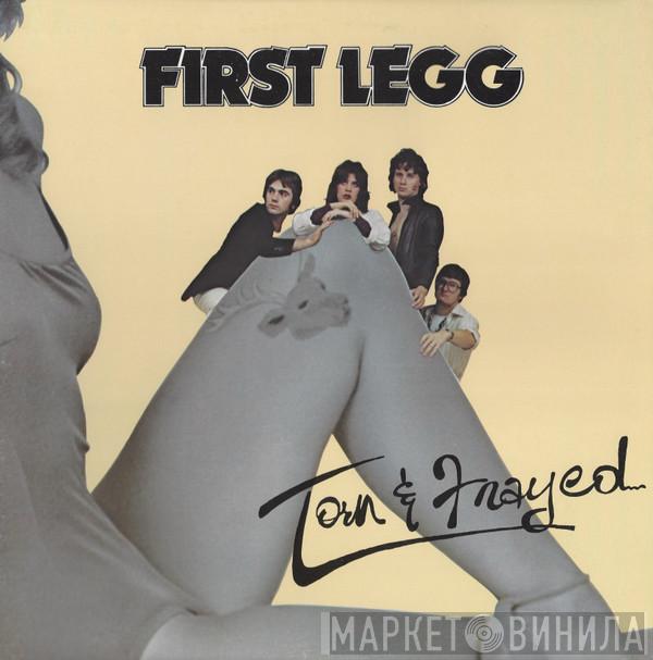 Torn & Frayed - First Legg