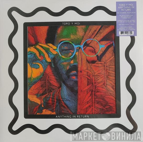 Toro Y Moi - Anything In Return