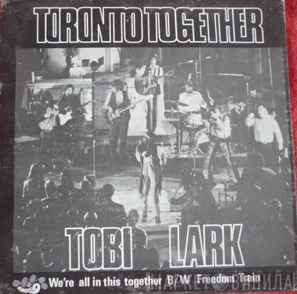 Toronto Together, Tobi Lark, Toronto  - We're All In This Together