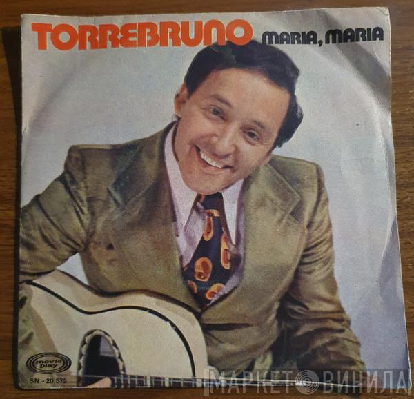 Torrebruno - La Mia Bambina / Maria, Maria