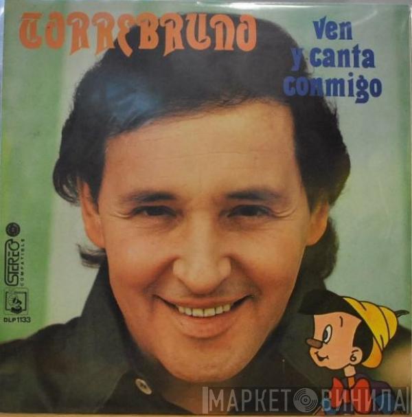 Torrebruno - Ven Y Canta Conmigo