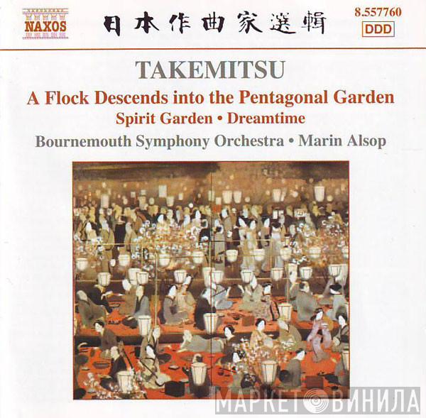 - Toru Takemitsu , Bournemouth Symphony Orchestra  Marin Alsop  - A Flock Descends Into The Pentagonal Garden • Spirit Garden • Dreamtime