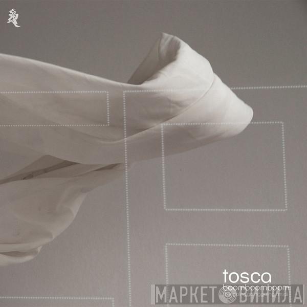 Tosca - Boomboomboom (The Goinggoinggoing Rmxs)