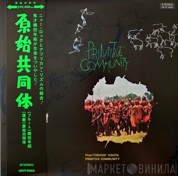 Toshiaki Yokota, Primitive Community - Primitive Community