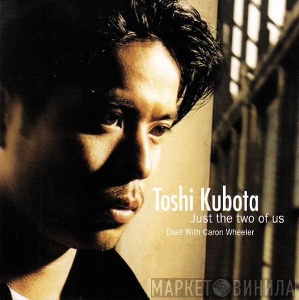 Toshinobu Kubota - Just The Two Of Us