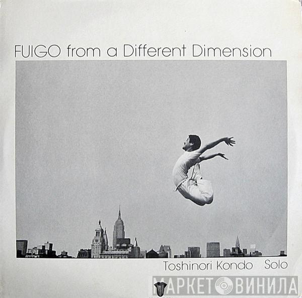 Toshinori Kondo - Fuigo From A Different Dimension