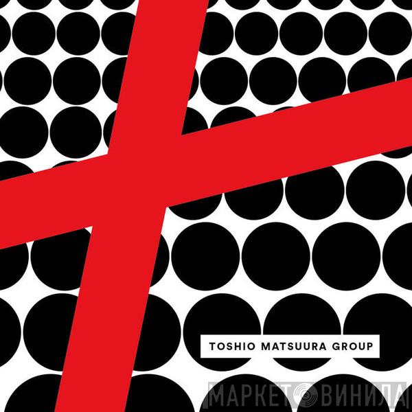 Toshio Matsuura Group - Loveplaydance -6 Scenes From The Floor-