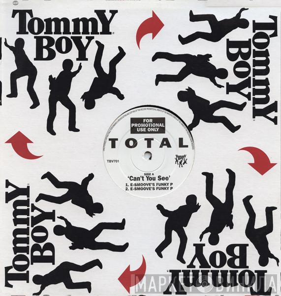 Total - Can't You See