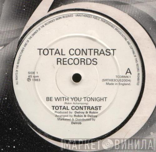 Total Contrast - Be With You Tonight