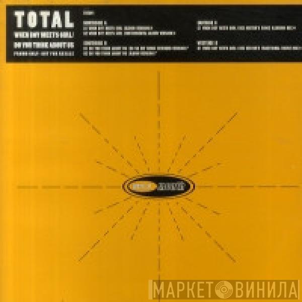 Total - Do You Think About Us / When Boy Meets Girl (Remixes)